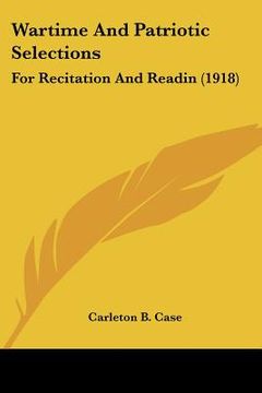 portada wartime and patriotic selections: for recitation and readin (1918)