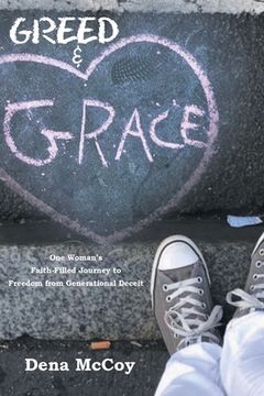 portada Greed & Grace: One Woman's Faith-Filled Journey to Freedom from Generational Deceit (en Inglés)