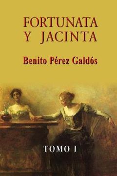 portada Fortunata y Jacinta (Tomo i): Volume 1 (in Spanish)