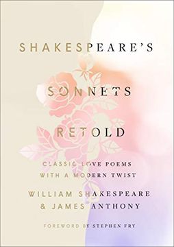 portada Shakespeare's Sonnets, Retold: Classic Love Poems With a Modern Twist (en Inglés)