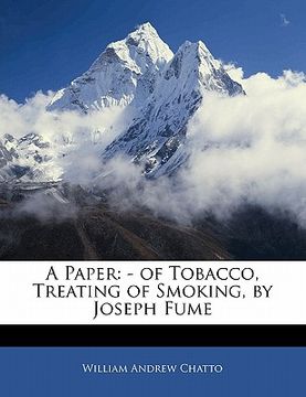 portada a paper: - of tobacco, treating of smoking, by joseph fume