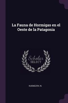 portada La Fauna de Hormigas en el Oeste de la Patagonia (en Inglés)