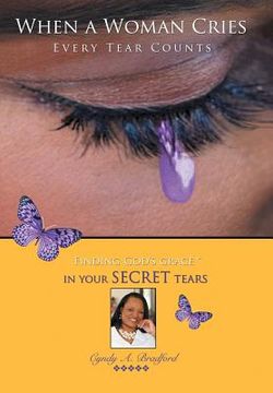 portada When a Woman Cries: Every Tear Counts (en Inglés)