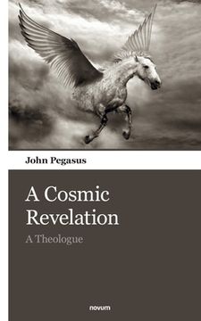 portada A Cosmic Revelation: A Theologue (in English)