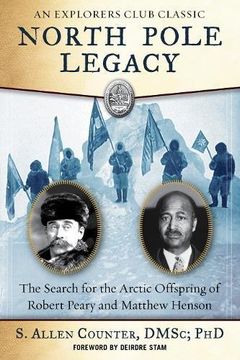 portada North Pole Legacy: The Search for the Arctic Offspring of Robert Peary and Matthew Henson