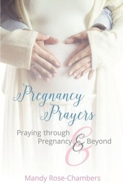 portada Pregnancy Prayers: Praying Through Pregnancy and Beyond (en Inglés)