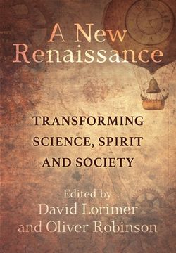 portada A New Renaissance: Transforming Science, Spirit and Society