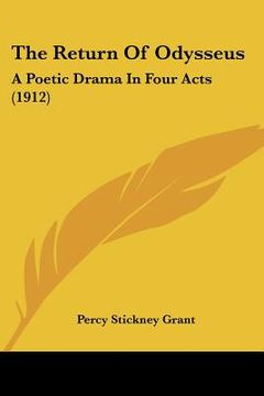 portada the return of odysseus: a poetic drama in four acts (1912) (en Inglés)