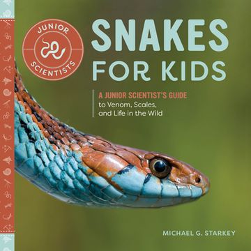 portada Snakes for Kids: A Junior Scientist's Guide to Venom, Scales, and Life in the Wild 
