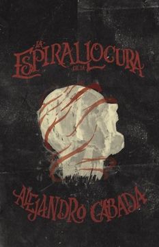portada La espiral de la locura (Spanish Edition)