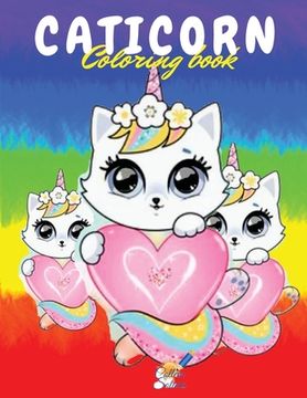 portada Caticorn Coloring Book: A Beautiful Coloring Book for Boys and Girls 4-8 ages with wonderful Caticorns (en Inglés)