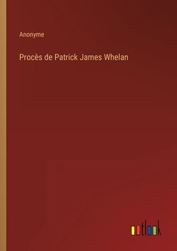 portada Procès de Patrick James Whelan (en Francés)