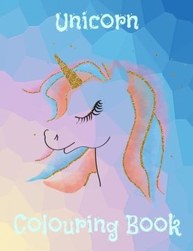 portada Unicorn Colouring Book: Doodling, Drawing, Sketching & Colouring Sketchbook for Girls (en Inglés)