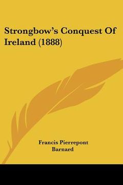 portada strongbow's conquest of ireland (1888)