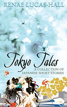 portada Tokyo Tales: A Collection of Japanese Short Stories: Illustrations by Yoshimi OHTANI (en Inglés)
