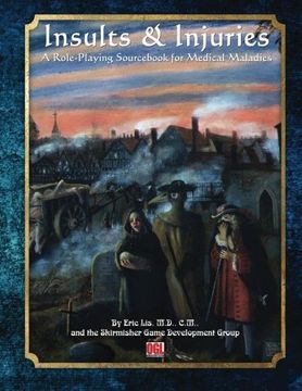 portada Insults & Injuries: A Role-Playing Game Sourcebook for Medical Maladies (in English)