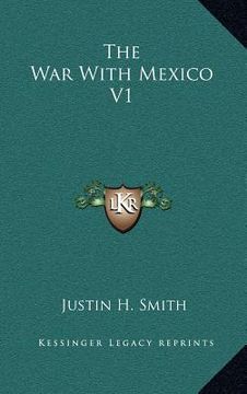 portada the war with mexico v1 (en Inglés)