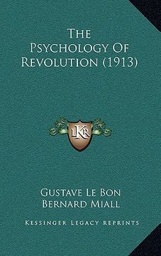 portada the psychology of revolution (1913) (en Inglés)