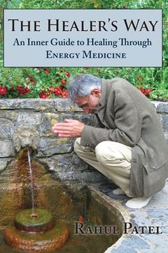 portada The Healer's Way: An Inner Guide to Healing Through Energy Medicine (en Inglés)