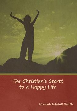 portada The Christian's Secret to a Happy Life (en Inglés)