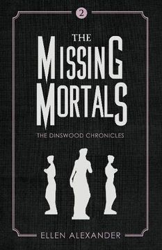 portada The Missing Mortals (The Dinswood Chronicles) (en Inglés)