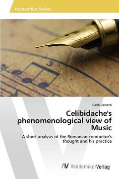 portada Celibidache's phenomenological view of Music, individual tempo, classical music's interpretation (in English)