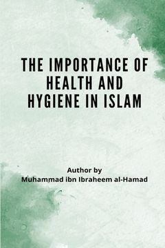 portada The Importance of Health and Hygiene in Islam (en Inglés)