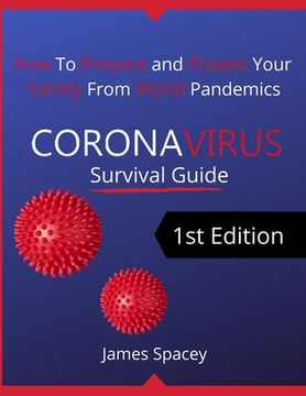 portada CoronaVirus Survival Guide: How to Prepare and Protect Your Family from World Pandemics
