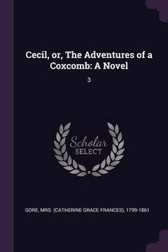 portada Cecil, or, The Adventures of a Coxcomb: A Novel: 3 (en Inglés)