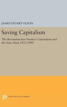portada Saving Capitalism: The Reconstruction Finance Corporation and the new Deal, 1933-1940 (Princeton Legacy Library) (en Inglés)