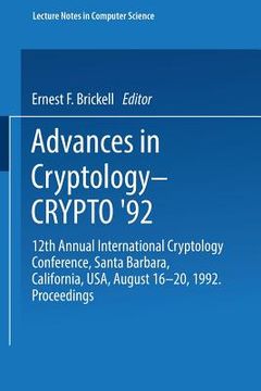portada advances in cryptology - crypto '92: 12th annual international cryptology conference, santa barbara, california, usa, august 16-20, 1992. proceedings (in English)