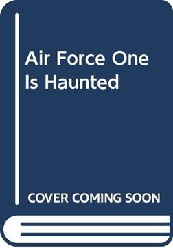portada Air Force one is Haunted (en Inglés)