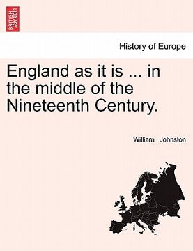 portada england as it is ... in the middle of the nineteenth century. vol. i.