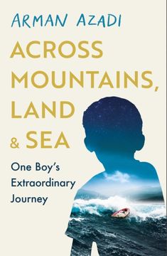 portada Across Mountains, Land and sea: One Boy’s Extraordinary Journey