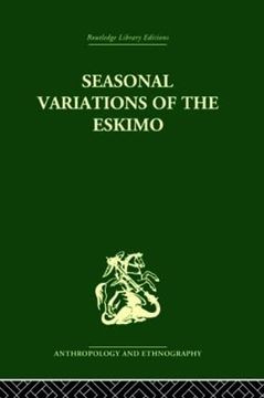 portada Seasonal Variations of the Eskimo: A Study in Social Morphology (en Inglés)