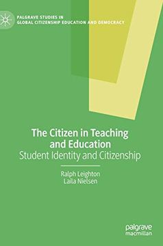 portada The Citizen in Teaching and Education: Student Identity and Citizenship (Palgrave Studies in Global Citizenship Education and Democracy) 
