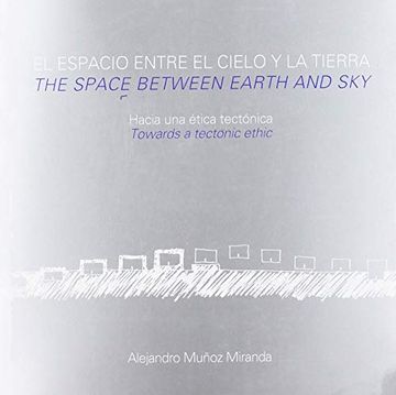 portada El Espacio Entre el Cielo y la Tierra (Bilingüe)