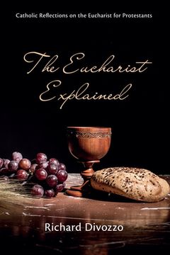 portada The Eucharist Explained (in English)