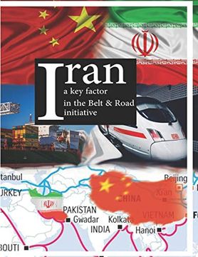 portada Iran a key Factor in the Belt & Road Initiative (Sino-Iran Realations) 
