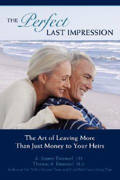 portada the perfect last impression: the art of leaving more than just money to your heirs (en Inglés)
