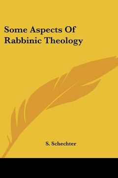 portada some aspects of rabbinic theology (en Inglés)