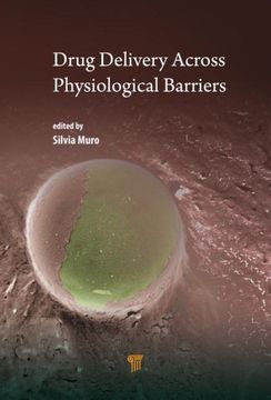 portada Drug Delivery Across Physiological Barriers (en Inglés)