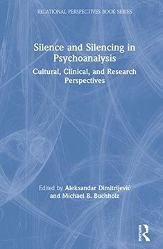 portada Silence and Silencing in Psychoanalysis (Relational Perspectives Book Series) (en Inglés)