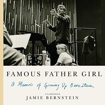 portada Famous Father Girl: A Memoir of Growing Up Bernstein (en Inglés)