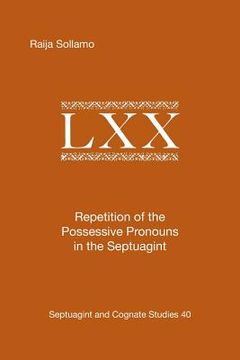 portada repetition of the possessive pronouns in the septuagint (en Inglés)