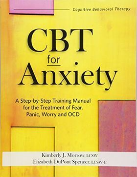 portada Cbt for Anxiety: A Step-By-Step Training Manual for the Treatment of Fear, Panic, Worry and ocd (in English)