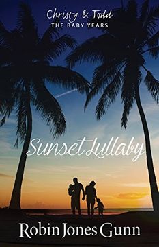 portada Sunset Lullaby, Christy & Todd the Baby Years Book 3 (in English)