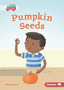 portada Pumpkin Seeds (Plant Life Cycles: Pull Ahead Readers-Fiction) (en Inglés)