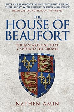 portada The House of Beaufort: The Bastard Line That Captured the Crown (en Inglés)