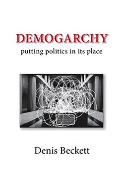 portada Demogarchy: Putting Politics in its Place (en Inglés)